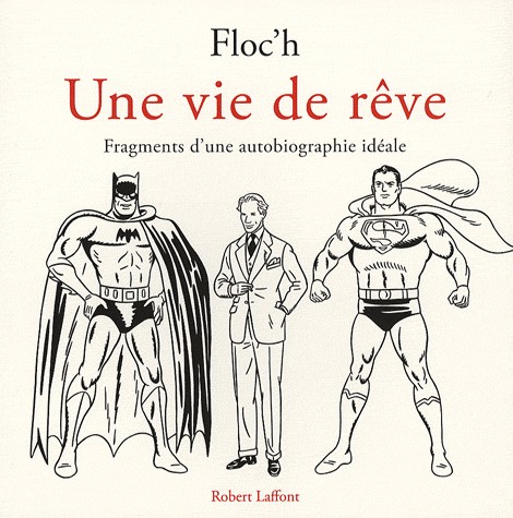 Une vie de rêve : Fragments d'une autobiographie idéale