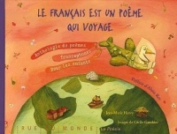 Le français est un poème qui voyage - Anthologie de poèmes francophones pour les enfants