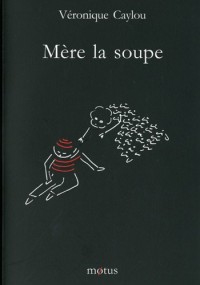 Mère la soupe