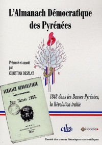 L'Almanach Démocratique des Pyrénées (1850) : 1848 dans les Basses-Pyrénées, la Révolution trahie