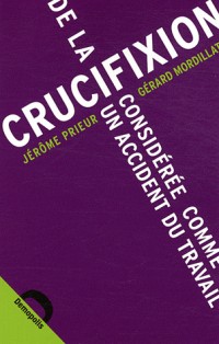 De la crucifixion considérée comme un accident du travail