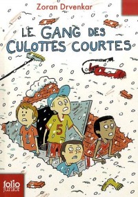 Le gang des culottes courtes