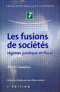 Les fusions des sociétés : Régimes juridique et fiscal.