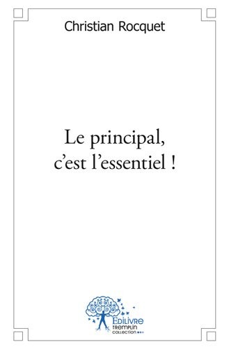 Le Principal, C'Est l'Essentiel !