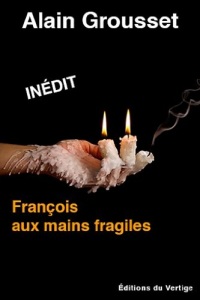 François aux mains fragiles