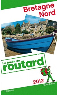 Guide du Routard Bretagne Nord 2012