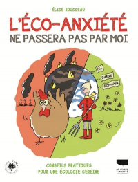 L'Éco-Anxiete Ne Passera Pas par Moi ! - Comment Lutter Contre l'Angoisse Ecologique