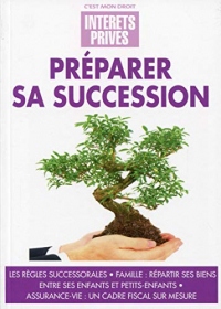 Préparer sa succession : Les règles successorales, Famille, répartir ses biens entre ses enfants et petits-enfantd Assurance-vie, un cadre fiscal sur mesure