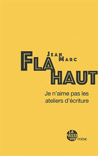 Je N'Aime Pas les Ateliers d'Écriture