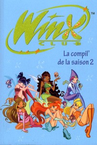 Winx Club : La compil' de la saison 2 : Les mini-fées ; Le mariage de Brandon ; A la poursuite du Codex ; Sur la planète du prince Sky ; Alliance impossible ; Le royaume de Darkar