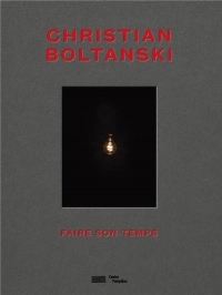 Christian Boltanski : Faire son temps