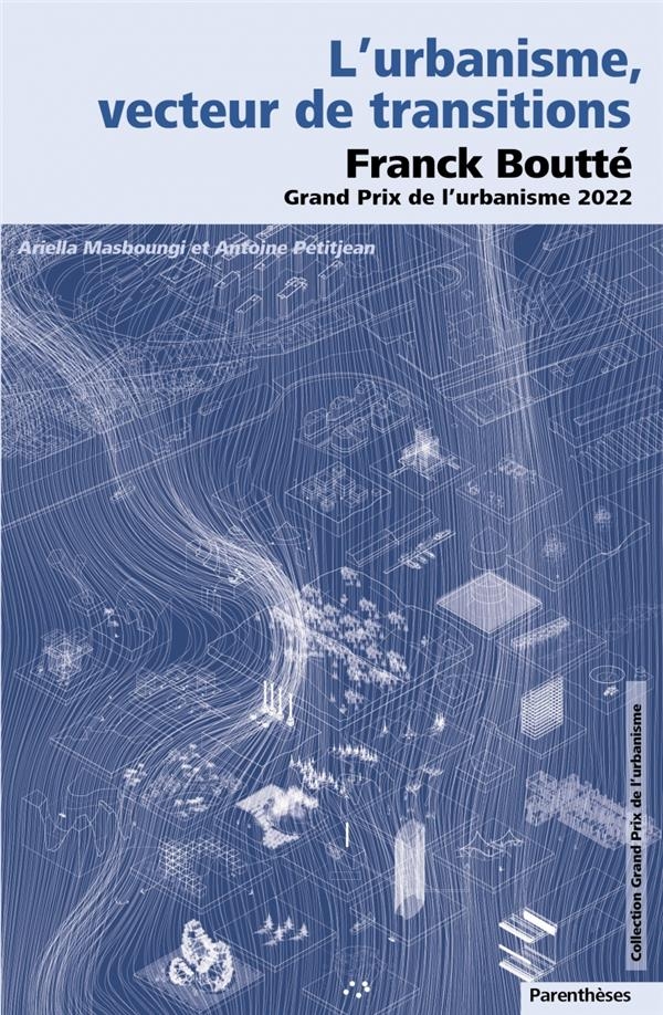 L'urbanisme, vecteur de transitions - Franck Boutté, Grand P
