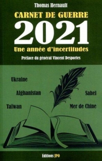 Carnet de guerre 2021 Année d'incertitudes