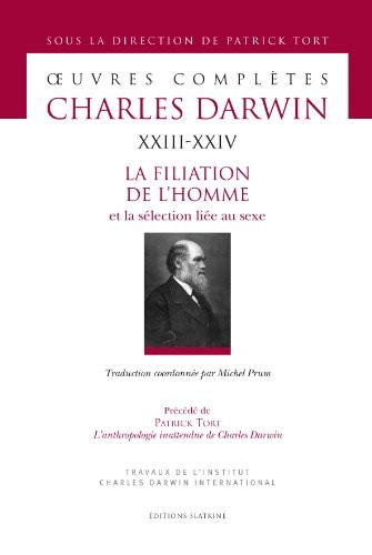 Oeuvres complètes La filiation de l'homme et la sélection liée au sexe