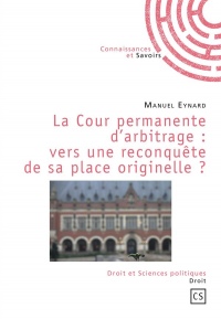 La Cour permanente d'arbitrage : vers une reconquête de sa place originelle ?