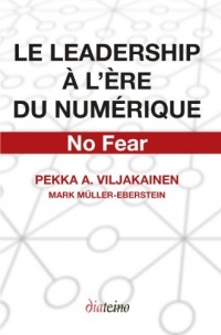 Le leadership à l'ère du numérique: No fear.