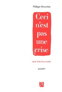 CECI N EST PAS UNE CRISE