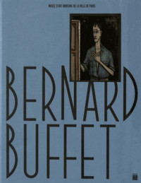 Bernard Buffet : Rétrospective Musée d'Art moderne de la Ville de Paris