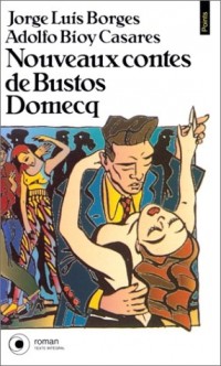 Nouveaux contes de Bustos Domecq