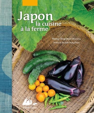 Japon, la cuisine a la ferme - nouv ed