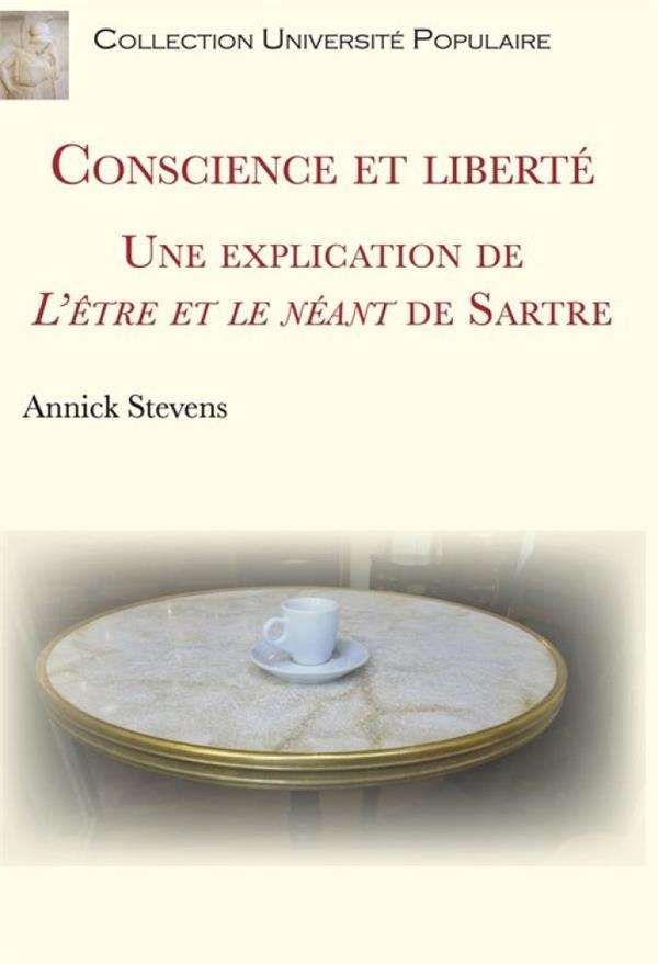 Conscience et liberté: Une explication de L´être et le néant de Sartre