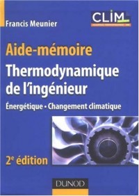 Thermodynamique de l'ingénieur : Energétique, changement climatique