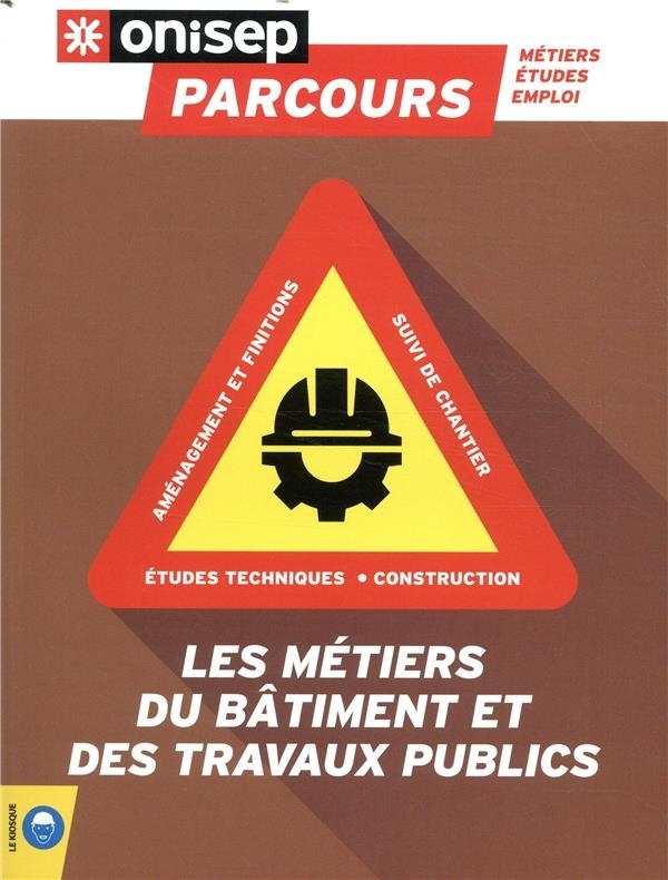 Les métiers du bâtiment et des travaux publics