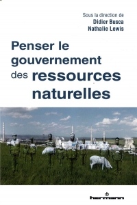 Penser le gouvernement des ressources naturelles