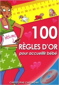 100 règles d'or pour accueillir bébé (1CD audio)