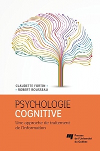 Psychologie cognitive: Une approche de traitement de l'information