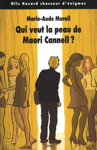 Nils Hazard chasseur d'énigmes, Tome 6 : Qui veut la peau de Maori Cannell ?