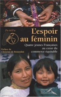 L'espoir au féminin : Quatre jeunes Françaises au coeur du commerce équitable