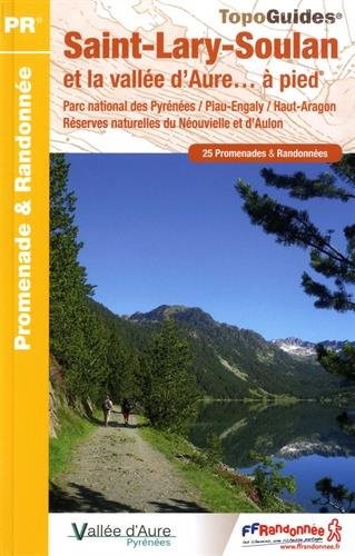 Saint-Lary-Soulan et la vallée d'Aure... à pied : 25 Promenades & Randonnées