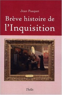 Brève histoire de l'Inquisition