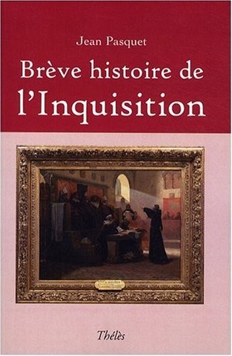 Brève histoire de l'Inquisition