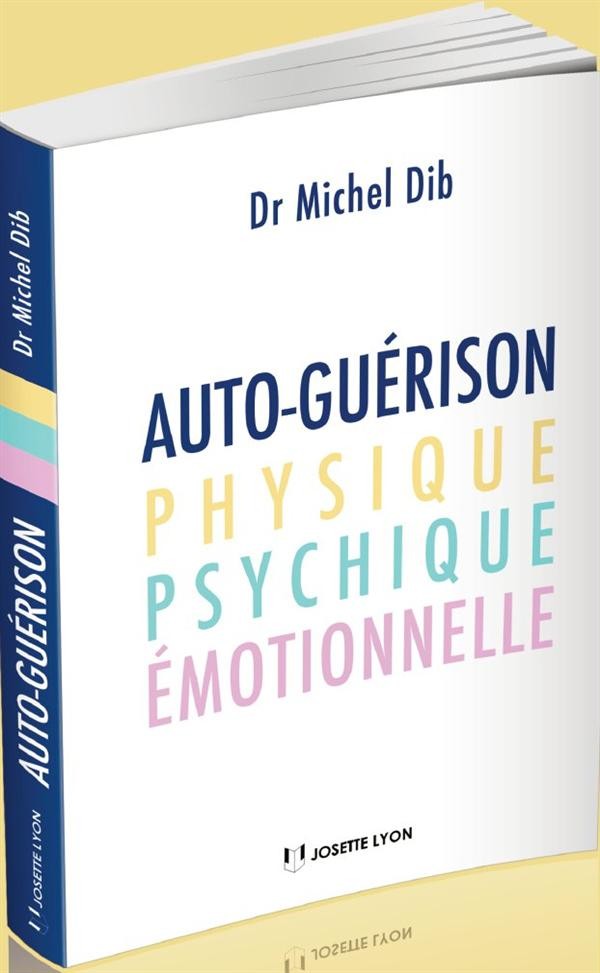Autoguérison physique, psychique, émotionnelle
