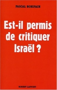 Est-il permis de critiquer Israël ?