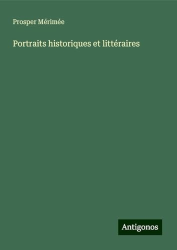 Portraits historiques et littéraires [9783388586199]