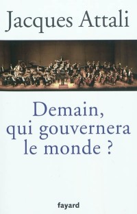 Demain, qui gouvernera le monde ?