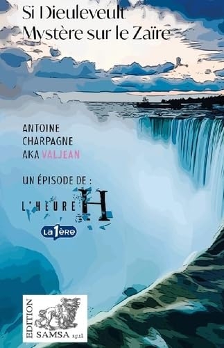 Si Dieuleveult (L’Heure H): Mystère sur le Zaïre