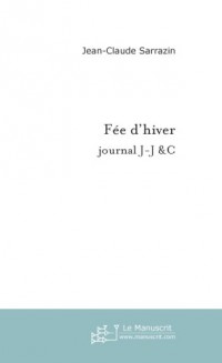 Fée d'hiver : Journal J-J &C