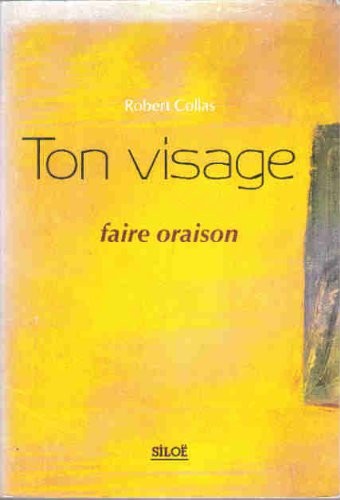 Ton Visage Faire Oraison