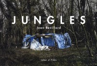 Jungles : Abris de fortune aux abords de la Manche