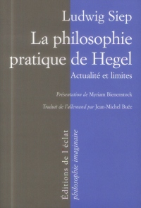 La philosophie pratique de Hegel : Actualité et limites