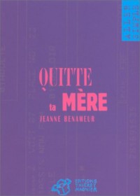 Quitte ta mère