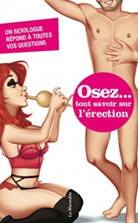 Osez tout savoir sur l'érection