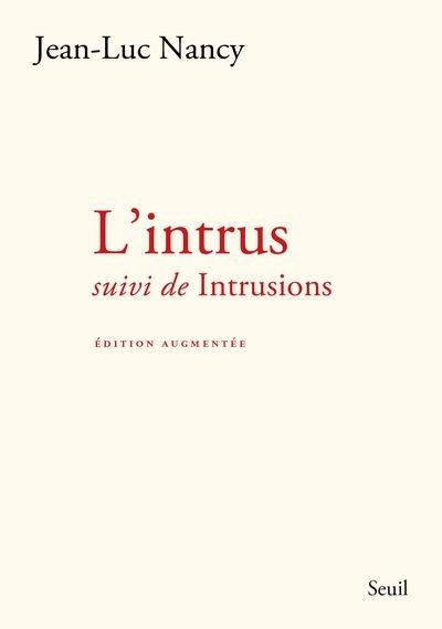 L'Intrus: suivi de Intrusions (édition augmentée)
