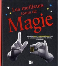 Meilleurs Tours de Magie (les)