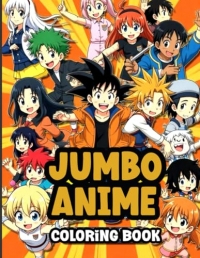 Anime Coloring Book for Tweens: 50+ Pages of Favorite Japanese Anime Characters for Fans – Awesome Gift for Birthdays and Holidays