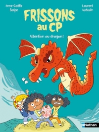 Frissons au CP - Tome 14 : Attention au dragon ! - Lune Bleue - dès 6 ans